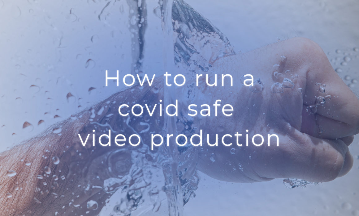 how to run a covid safe video production