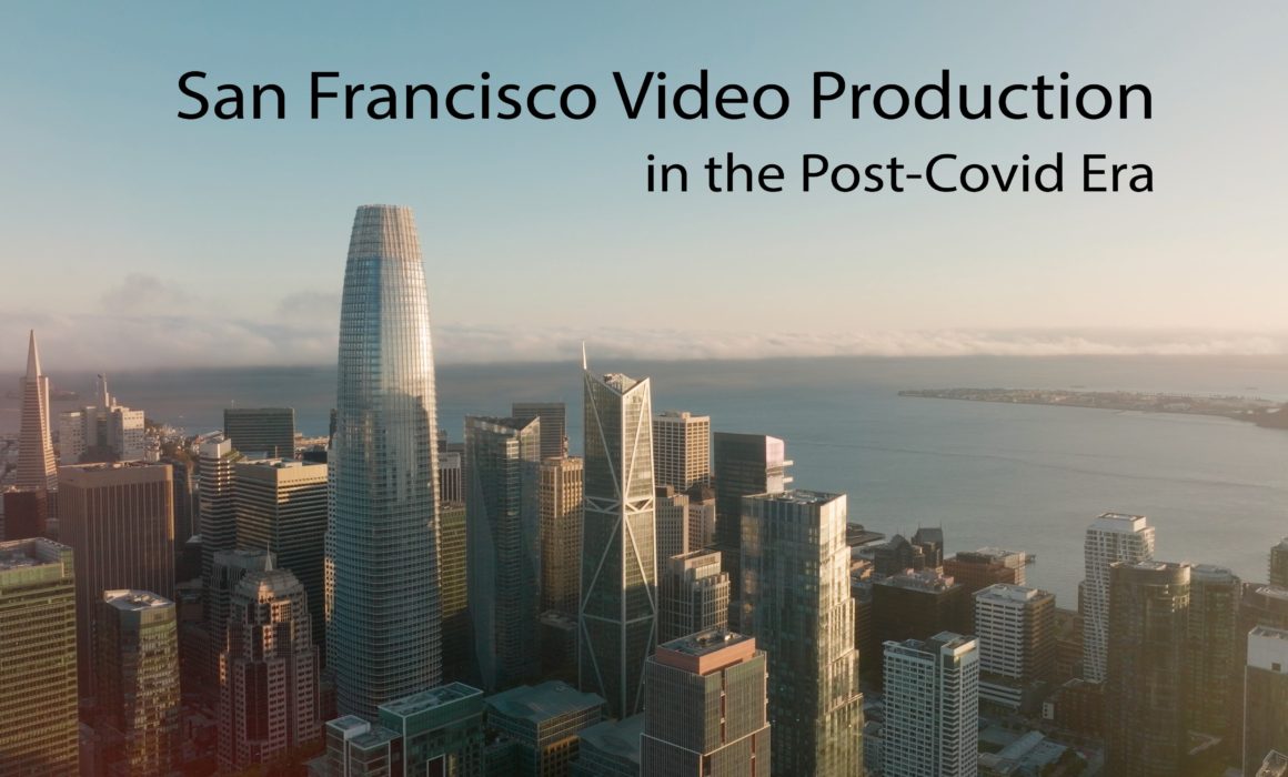 San francisco video production in the post-covid era